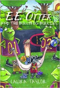 Laura's E.E. Otter and the Bullfrog Bullies